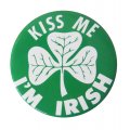 X Large Shamrock Button - 6 Pack - "Kiss Me I'm Irish" - size 3.5"